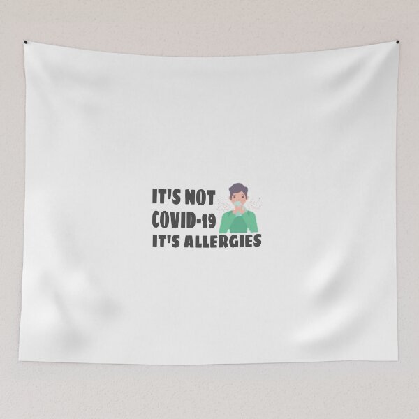 Item preview, Its Not COVID-19 Its Allergies designed and sold by Mr Wolf.