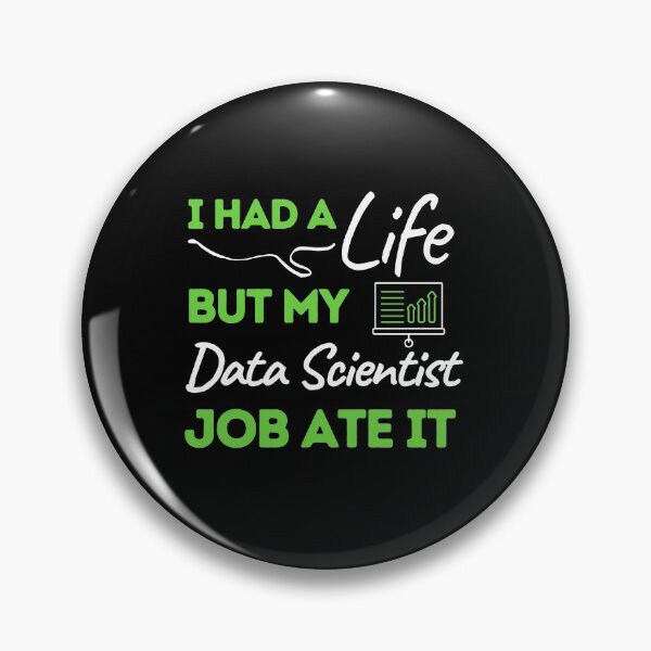 Item preview, I Had A Life But My Data Scientist Job Ate It designed and sold by bifkee19.