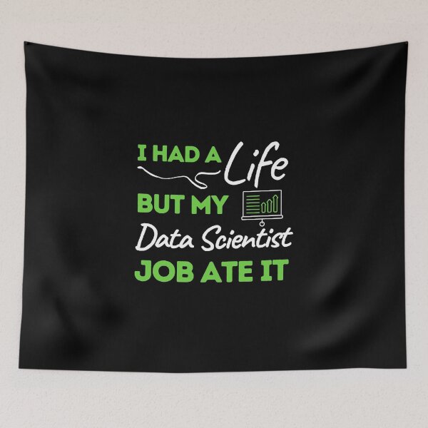 Item preview, I Had A Life But My Data Scientist Job Ate It designed and sold by bifkee19.