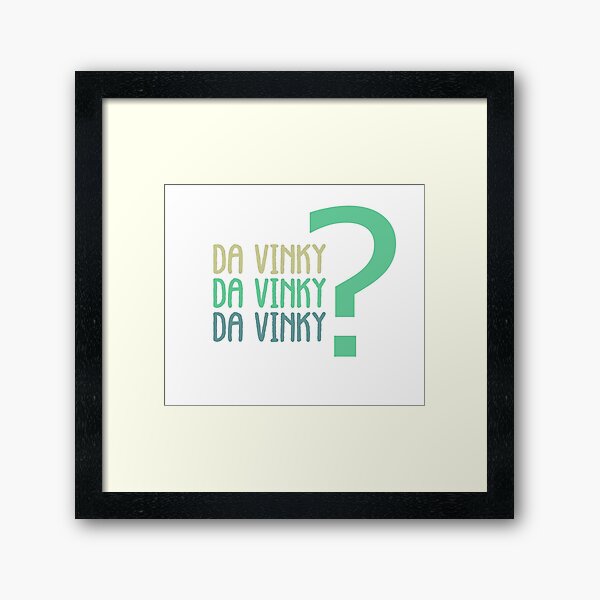 Da Vinky Tiktok Framed Prints | Redbubble