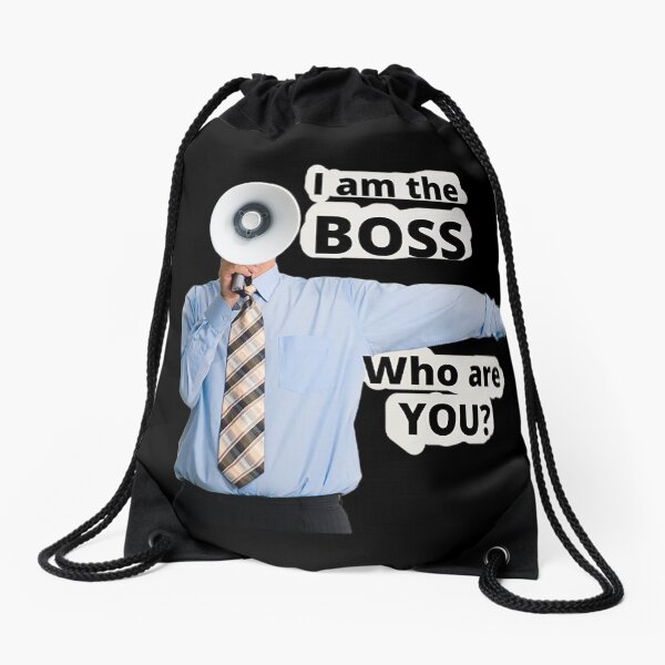 I Am The BOSS Who Are You? Drawstring Bag