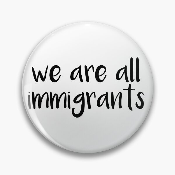 Item preview, we are all immigrants designed and sold by MadEDesigns.