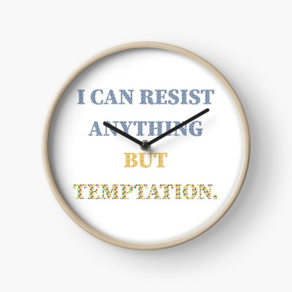 Item preview, I can resist anything but temptation. designed and sold by keisthard.