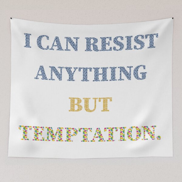 Item preview, I can resist anything but temptation. designed and sold by keisthard.