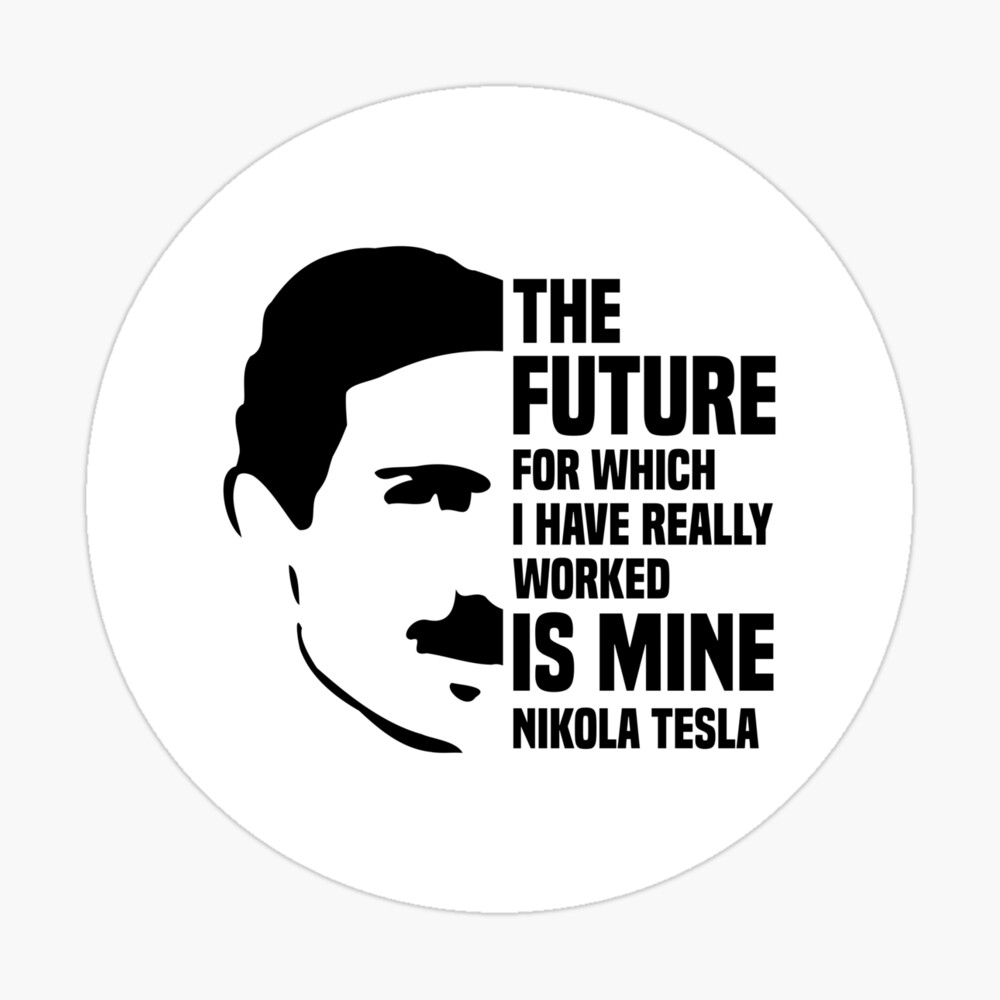 Nikola Tesla Portrait With A Quote Poster By Tashavector Redbubble