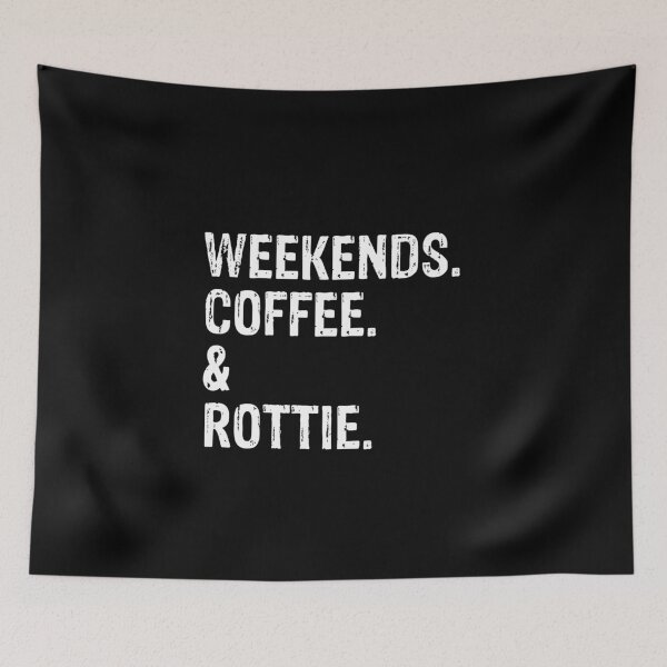 Item preview, Cool Weekends Coffee and Rottie Shirt designed and sold by Guarddogdrive.