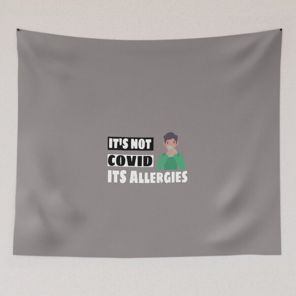 Item preview,  Its Not COVID-19 Its Allergies designed and sold by Mr Wolf.