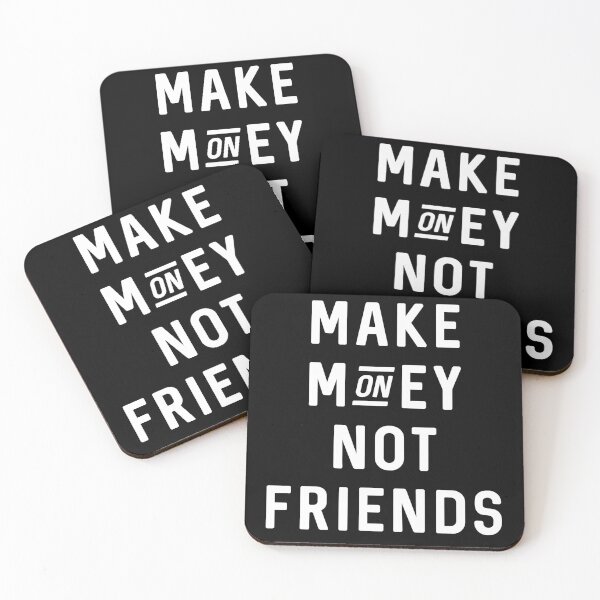 Item preview, Make Money Not Friends designed and sold by Raw Creative Prints.