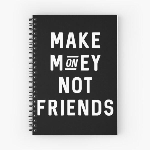 Item preview, Make Money Not Friends designed and sold by Raw Creative Prints.