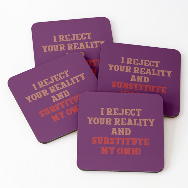Item preview, I reject your reality and substitute my own! designed and sold by keisthard.