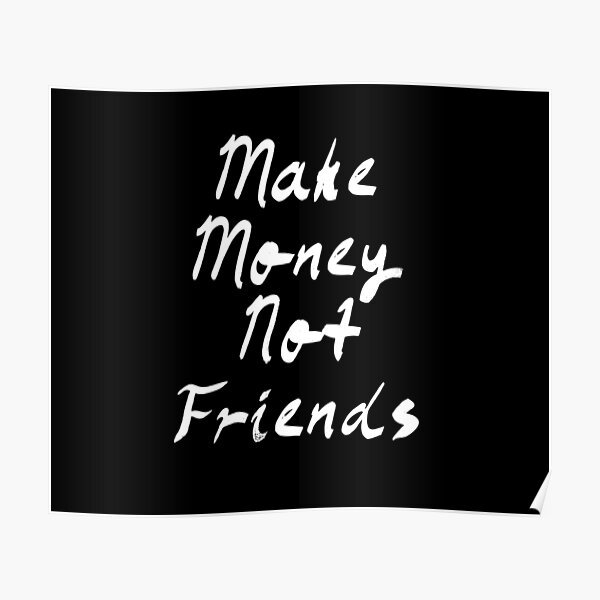 Make money not friends обои