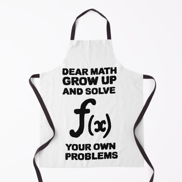 Item preview, DEAR MATH GROW UP AND SOLVE YOUR OWN PROBLEMS designed and sold by YourEssentials.