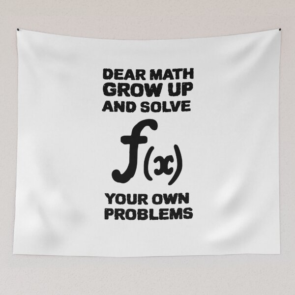 Item preview, DEAR MATH GROW UP AND SOLVE YOUR OWN PROBLEMS designed and sold by YourEssentials.