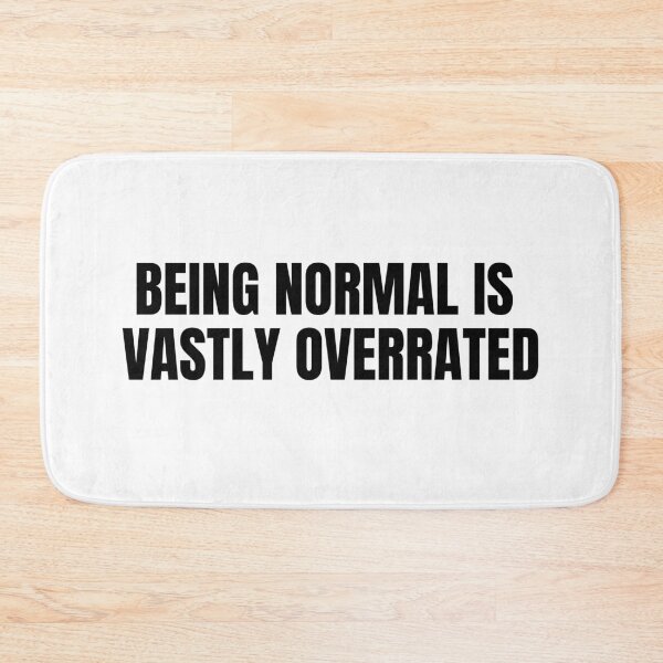 Item preview, Being Normal Is Vastly Overrated designed and sold by MonsaviFashion.