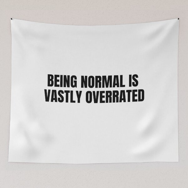 Item preview, Being Normal Is Vastly Overrated designed and sold by MonsaviFashion.