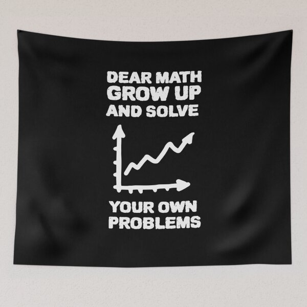 Item preview, DEAR MATH GROW UP AND SOLVE YOUR OWN PROBLEMS designed and sold by YourEssentials.