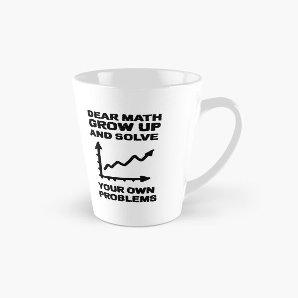 Item preview, DEAR MATH GROW UP AND SOLVE YOUR OWN PROBLEMS designed and sold by YourEssentials.
