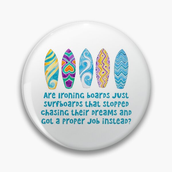 Item preview, Surfboard, Ironing Board, Follow your Dreams designed and sold by bullshirter.