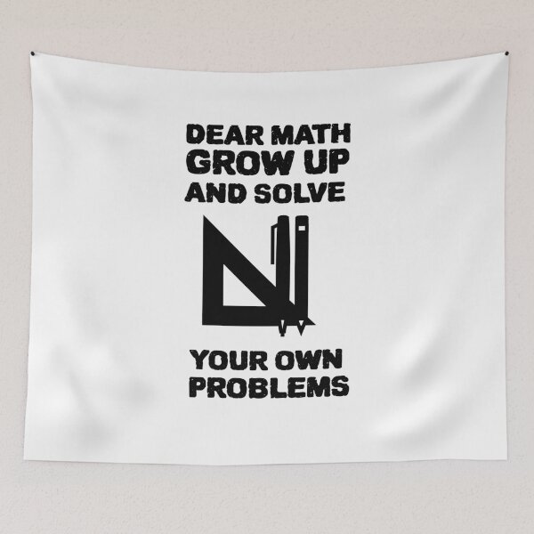 Item preview, DEAR MATH GROW UP AND SOLVE YOUR OWN PROBLEMS designed and sold by YourEssentials.
