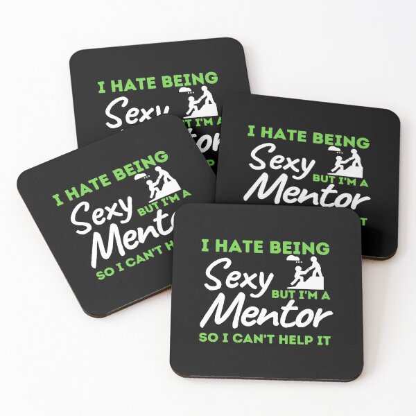 Item preview, I Hate Being Sexy But I'm A Mentor So I Can't Help It designed and sold by bifkee19.