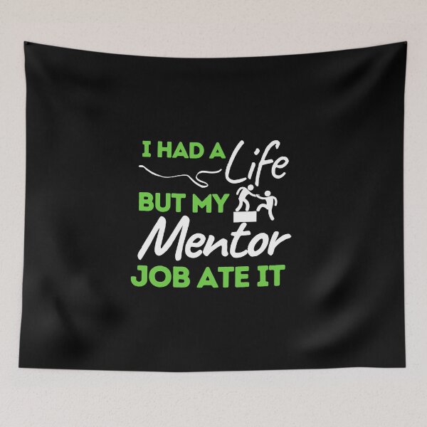 Item preview, I Had A Life But My Mentor Job Ate It designed and sold by bifkee19.
