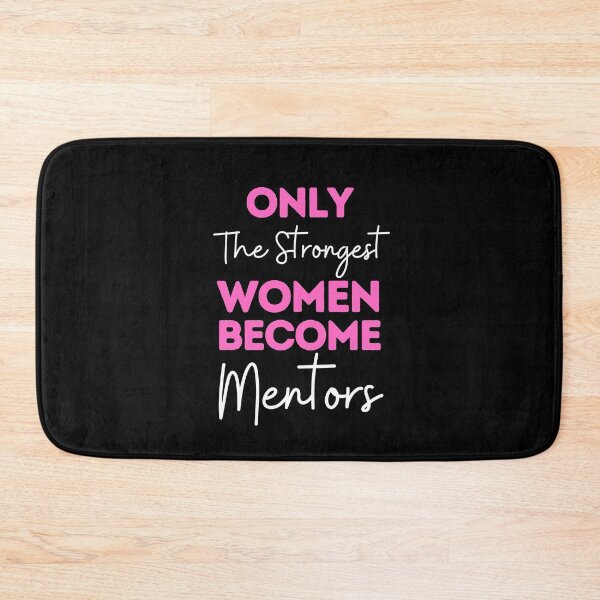 Item preview, Only The Strongest Women Become Mentors designed and sold by bifkee19.