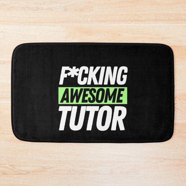 Item preview, F*cking Awesome Tutor designed and sold by bifkee19.