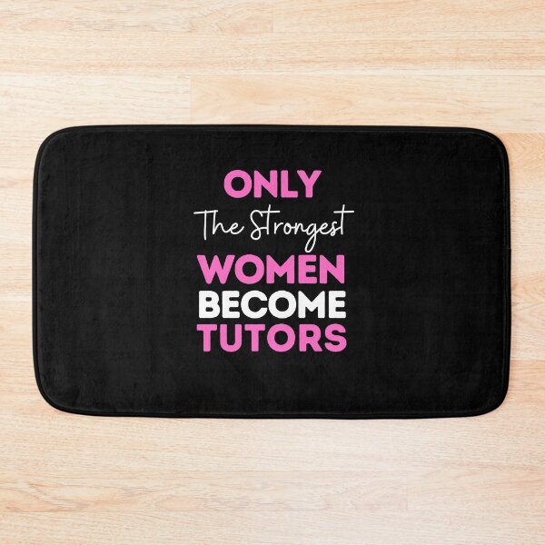 Item preview, Only The Strongest Women Become Tutors designed and sold by bifkee19.