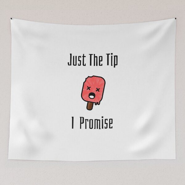 Item preview, Just The Tip I Promise designed and sold by Superarm.
