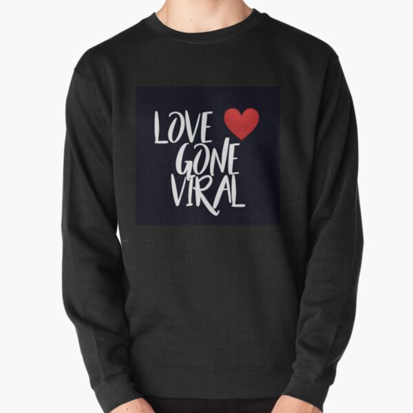 Love gone viral Pullover Sweatshirt