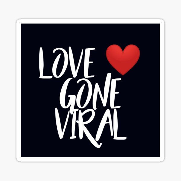 Love gone viral Sticker