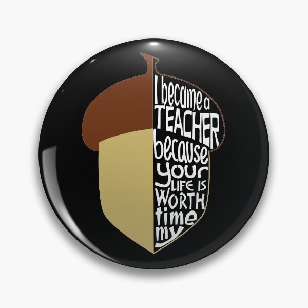 Item preview, I became a teacher because your life is worth my time designed and sold by ReluctantChickn.