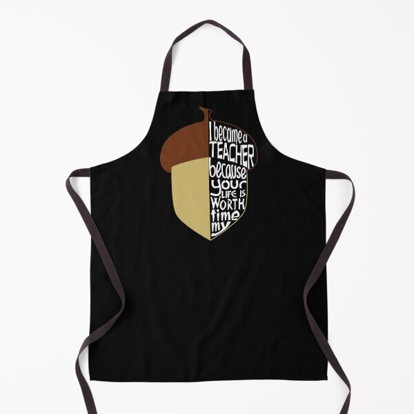 Item preview, I became a teacher because your life is worth my time designed and sold by ReluctantChickn.