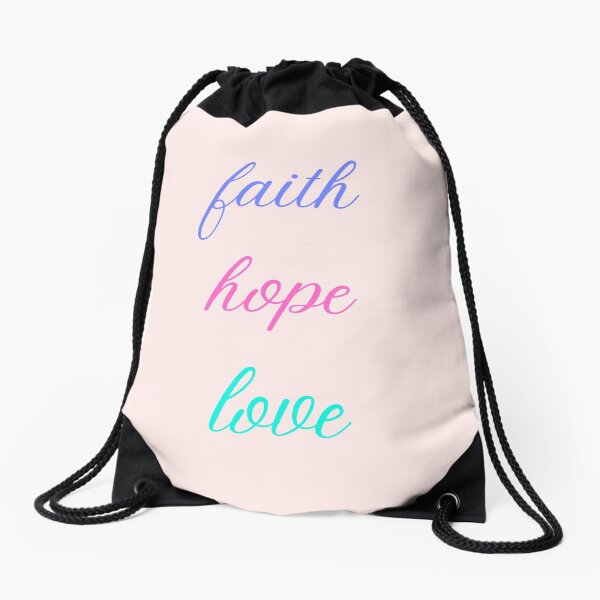 faith hope love Drawstring Bag