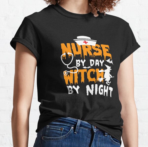 Nurse By Day Witch By Night Classic T-Shirt