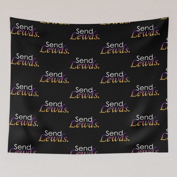 Item preview, "Send Lewds" designed and sold by SuperGuy.