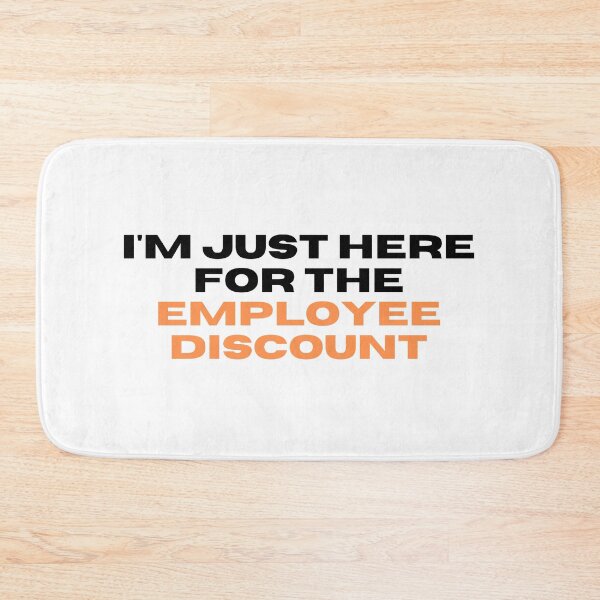 Item preview, I'm just here for the employee discount designed and sold by simplysharon.