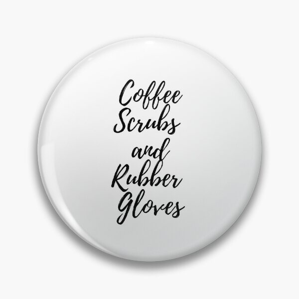 Item preview, Cofee Scrubs and Rubber Gloves designed and sold by simplysharon.
