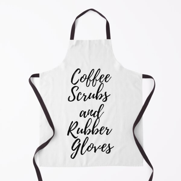 Item preview, Cofee Scrubs and Rubber Gloves designed and sold by simplysharon.