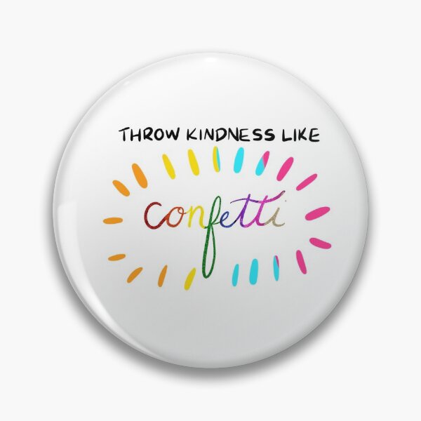 Item preview, Throw Kindness Like Confetti designed and sold by yinzgotstickers.