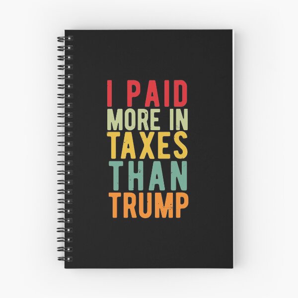 Item preview, I PAID MORE TAXES THAN DONALD TRUMP designed and sold by CodingForTech.