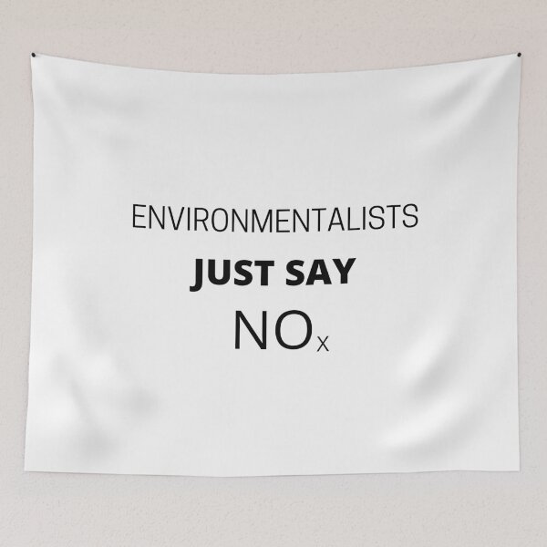 Item preview, Environmentalists Just Say NOx designed and sold by Tom Carpenter.