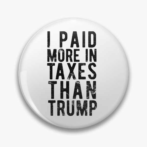 Item preview, I PAID MORE TAXES THAN DONALD TRUMP designed and sold by CodingForTech.