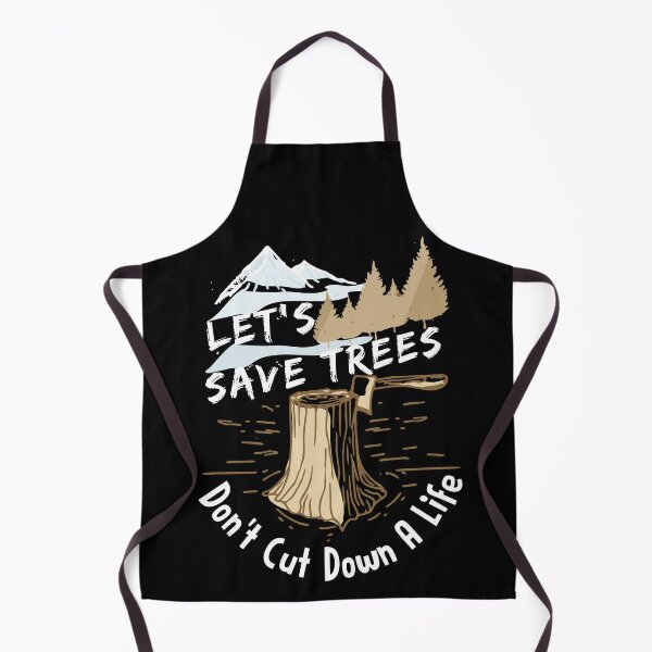 Item preview, Lets Save Trees Don't Cut Down A Life designed and sold by overstyle.