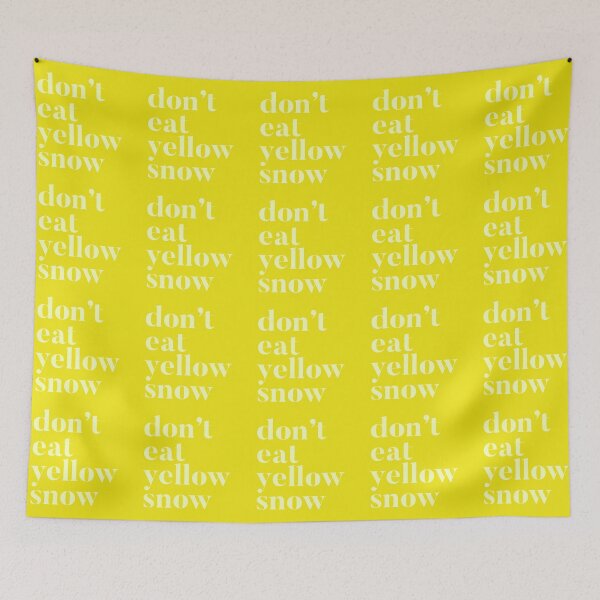 Item preview, don’t eat yellow snow designed and sold by thedailymomfeed.