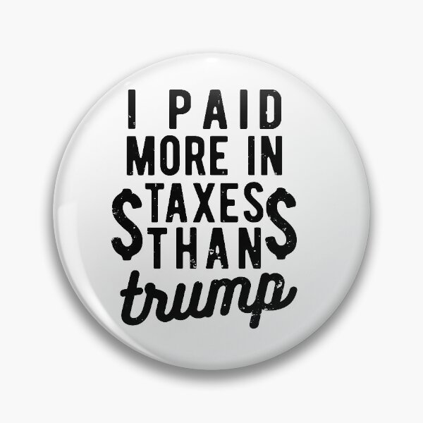 Item preview, I PAID MORE TAXES THAN DONALD TRUMP designed and sold by CodingForTech.