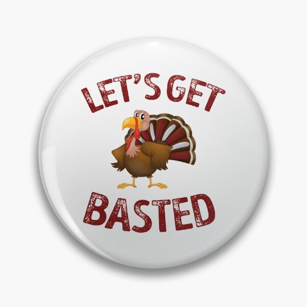 Item preview, Copy of Let's Get Basted Thanksgiving designed and sold by alanjesse370.