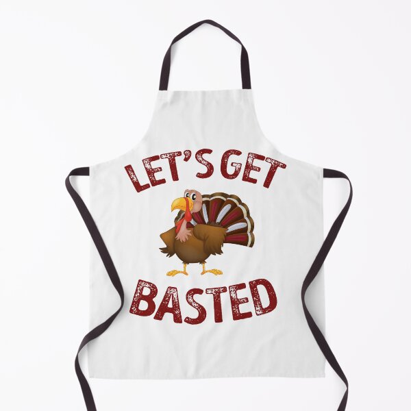 Item preview, Copy of Let's Get Basted Thanksgiving designed and sold by alanjesse370.