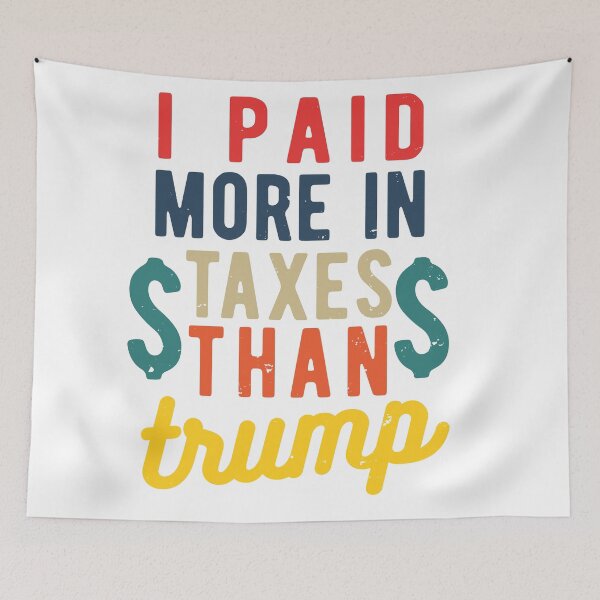 Item preview, I PAID MORE TAXES THAN DONALD TRUMP designed and sold by CodingForTech.