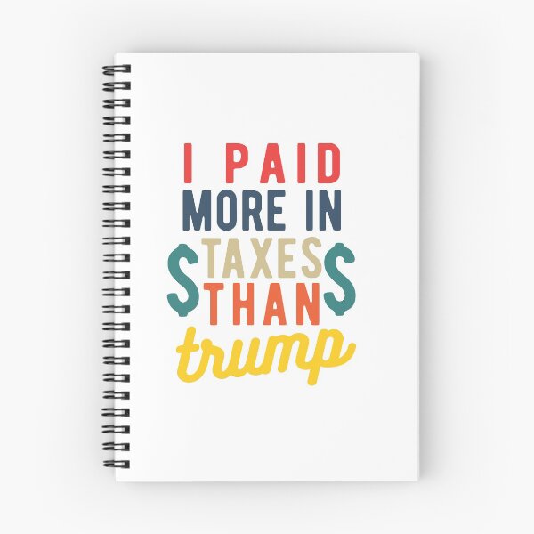 Item preview, I PAID MORE TAXES THAN DONALD TRUMP designed and sold by CodingForTech.